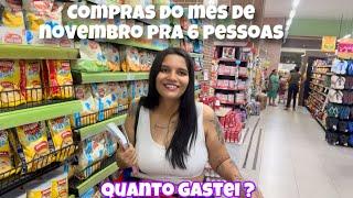 COMPRAS DO MÊS DE NOVEMBRO PRA 6 PESSOAS|| QUANTO GASTEI ?