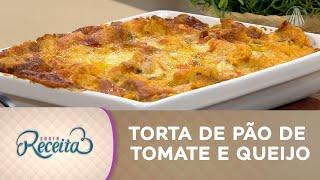 Torta de Pão com Tomate e Queijo: o segredo para um Lanche Perfeito