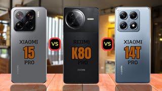 Xiaomi 15 Pro vs Redmi K80 Pro vs Xiaomi 14T Pro