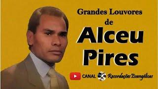 Grandes Louvores de Alceu Pires.