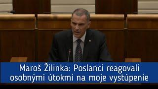 Maroš Žilinka: Poslanci reagovali osobnými útokmi na moje vystúpenie