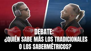 DEBATE:  ¿Quién sabe más los tradicionales o los sabermétricos?