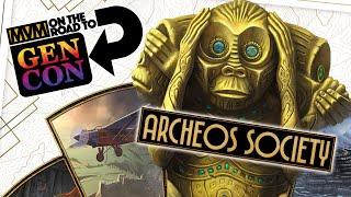 Archeos Society - Gen Con Preview!