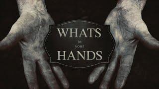 Whats In Your Hands :: P. Martin Kisslinger - VCC IF