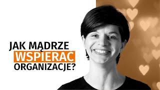 Jak mądrze wspierać organizacje pozarządowe?