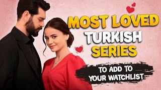 Top 5 Most Loved Romantic Turkish Series with English Subtitles | Best Turkish Series You Must Watch