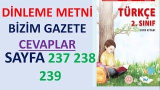 BİZİM GAZETE 2.SINIF 8.TEMA DİNLEME METNİ CEVAPLARI SAYFA 237 238 239