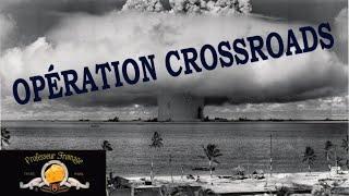 OPÉRATION CROSSROADS : un cuirassé peut-il résister à une bombe atomique ?