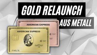 UNFASSBAR der AMEX Gold Relaunch: Alles zur Metallkarte