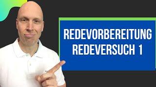 Rede vorbereiten - Redeversuch 1