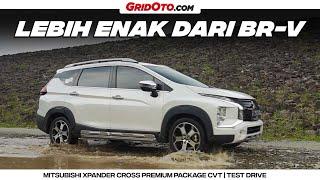 Mitsubishi Xpander Cross CVT tesnya memuaskan? Apa saja plus-minusnya? | Test Drive | GridOto