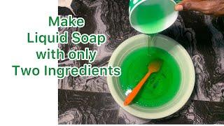 How to produce Liquid Soap with only TWO INGREDIENTS 