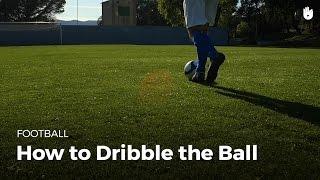 How to Dribble a Football | Football