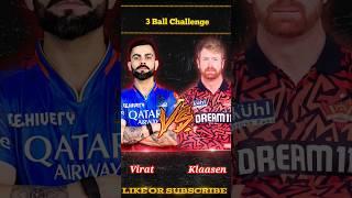 Virat Kohli vs Heinrich Klaasen  3 Ball Challenge || rc 24 #cricket #shorts