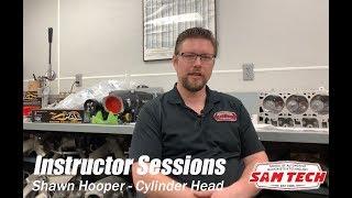 SAM Tech Cylinder Head Instructor, Shawn Hooper- School of Automotive Machinist & Technology