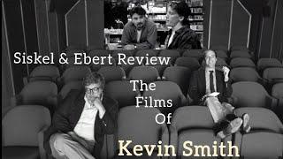 Siskel & Ebert Review The Films of... Kevin Smith