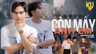 CÒN MẤY ANH EM - KU VÀNG | ft BẢO QUỐC STUDIO | AI SINH RA KHÔNG MỘT LẦN KHÓC