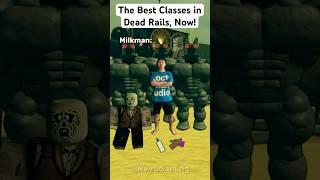 Best classes in Dead Rails Now Update!