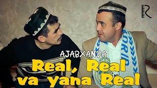 Ajabxanda - Real, Real va yana Real | Ажабханда - Реал, Реал ва яна Реал