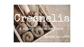 Creanelia - Episode no. 2 (EN) - Slow knitting