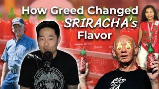 How Greed Changed Sriracha's Flavor