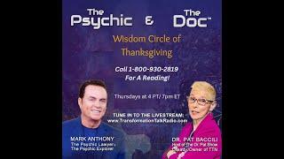 Wisdom Circle of Thanksgiving | The Psychic and The Doc with Mark Anthony and Dr. Pat Baccili