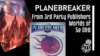 PLANEBREAKER || D&D5e Setting || TTRPG Mind Fuel