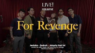 For Revenge Session | Live! at Folkative