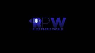 Welcome Russ Parr's World Youtube Channel