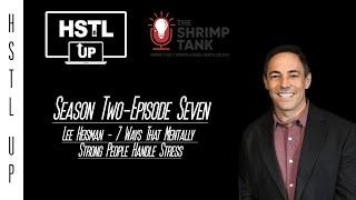 13 Things Mentally Strong People DON’T Do with Lee Heisman - HSTL UP Interview