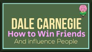 How to Win Friends and Influence People by Dale Carnegie: Animated Summary