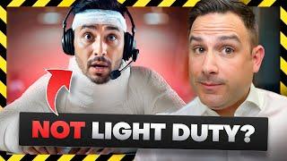 Light Duty In Workers Comp Is NOT What You Think!