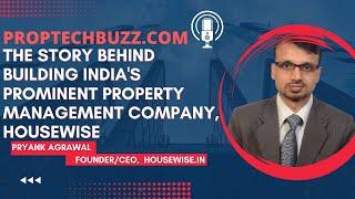 On Building India's Prominent Property Management Company, Housewise: Pryank Agrawal, Founder & CEO