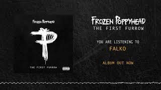 Frozen Poppyhead - Falko (OFFICIAL AUDIO)