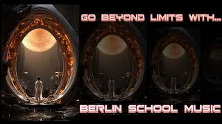 Go beyond limits with... Berlin School Music HD