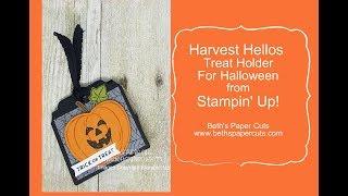 How to make a Halloween Treat holder with Harvest Hellos  Beth's Paper Cuts