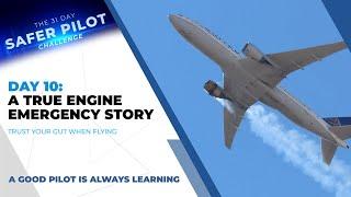 Day 10: Trust Your Gut When Flying: True Story of an Engine Failure