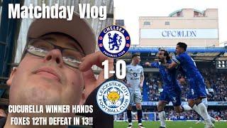 Cucurella WINNER Hands Foxes 12th Defeat In 13!!|Chelsea 1-0 Leicester City|Matchday Vlog|