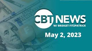 CBT News #Newscast w/ Bridget Fitzpatrick (May 2, 2023)