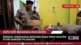 BERBAGI KEBAHAGIAN BERSAMA ANAK PANTI ASUHAN PUTRA MANDIRI PEJAGOAN