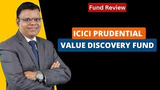 ICICI Prudential Value Discovery Fund | Fund Review