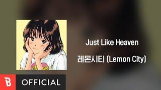 [Lyrics Video] 레몬시티(Lemon City) - Just Like Heaven