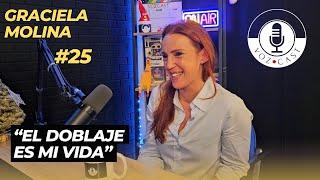 VozCast #25 Graciela Molina | Actriz de doblaje, la sirenita, cinema paradiso.