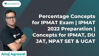 Percentage Concepts for IPMAT Exam | IPMAT 2022 Preparation | Concepts for IPMAT, DU JAT, NPAT SET