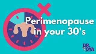 Perimenopause in your 30s