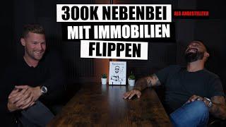 300.000€ nebenbei als Angestellter || mit Immobilien Flippen