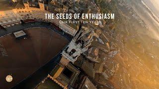 THE SEEDS OF ENTHUSIASM - Our First Ten Years