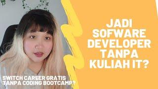 Cara JADI SOFTWARE DEVELOPER OTODIDAK/tanpa latar belakang IT? Sharing cerita switch career ke IT