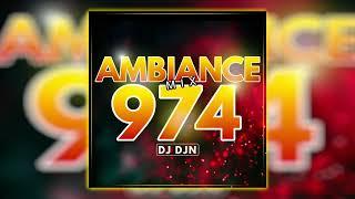 Ambiance 974 Mix | DJ DJN