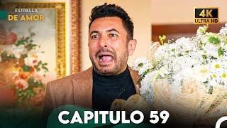 Estrella de Amor Capitulo 59 (4K)